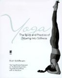 Yoga - The spirit and practice of moving into stillness